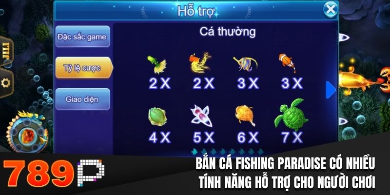 Bắn Cá Đổi Thưởng - Bỏ Túi Các Chiến Thuật Siêu Kinh Điển Bắn cá Fishing Paradise có nhiều tính năng hỗ trợ cho người chơi
