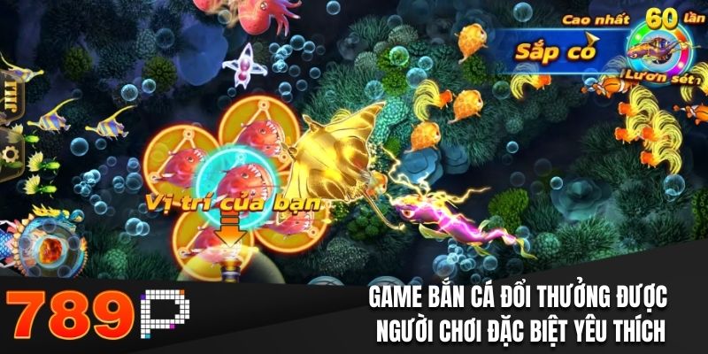 Bắn Cá Đổi Thưởng - Bỏ Túi Các Chiến Thuật Siêu Kinh Điển Game bắn cá đổi thưởng được người chơi đặc biệt yêu thích