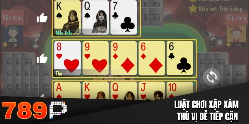 Game Xập Xám - Luật Đánh Chi Tiết Từ Cơ Bản Cho Người Mới Luật chơi xập xám thú vị dễ tiếp cận