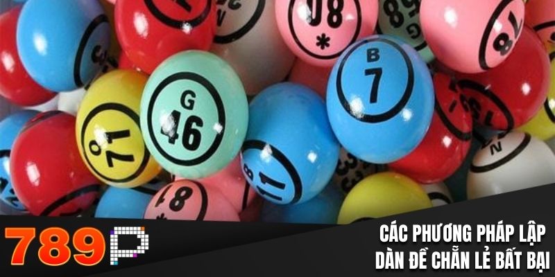 Dàn Chẵn Lẻ - Chi Tiết 4 Phương Pháp Lập Dàn Đề Chuẩn Nhất Các phương pháp lập dàn đề chẵn lẻ bất bại