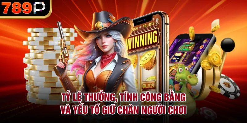 Slot 789p Có Gì Nổi Bật? Khám Phá Sức Hút Bậc Nhất Tỷ lệ thưởng, tính công bằng và yếu tố giữ chân người chơi