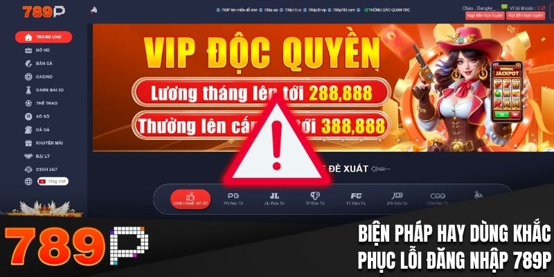 Đăng nhập 789P - Hướng Dẫn Thao Tác Truy Cập Đúng Nhất Biện pháp hay dùng khắc phục lỗi đăng nhập 789P