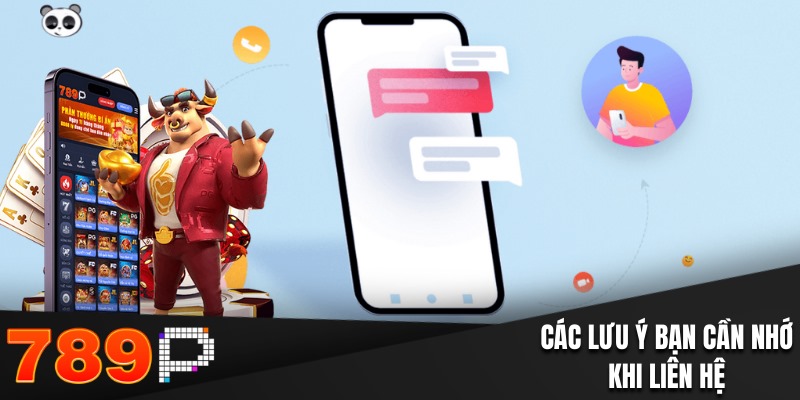 Cách Thức Liên Hệ 789P Hỗ Trợ Khách Hàng Tận Tâm 24/7 Các lưu ý bạn cần nhớ khi liên hệ đội ngũ nhà cái