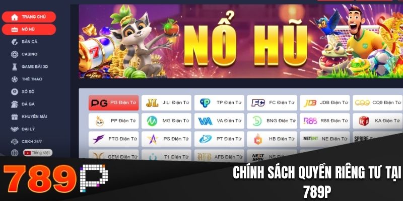 Chính Sách Quyền Riêng Tư Tại 789P: Bảo Mật An Toàn Dữ Liệu Chính sách quyền riêng tư tại 789P