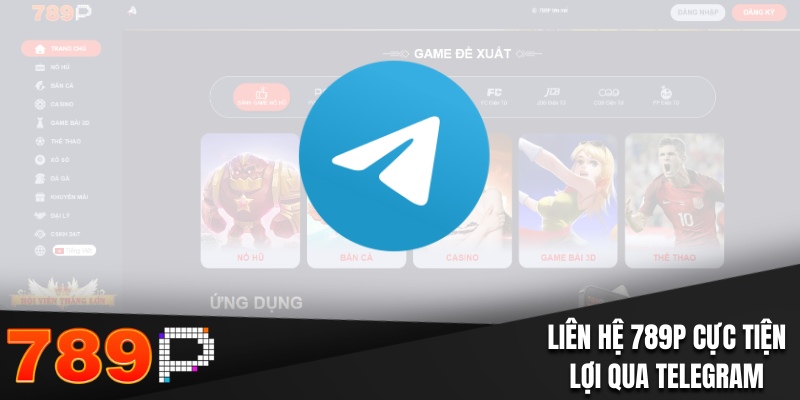Cách Thức Liên Hệ 789P Hỗ Trợ Khách Hàng Tận Tâm 24/7 Liên hệ 789P cực tiện lợi qua Telegram
